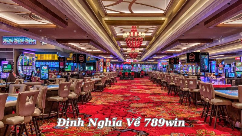 dinh-nghia-ve-789win